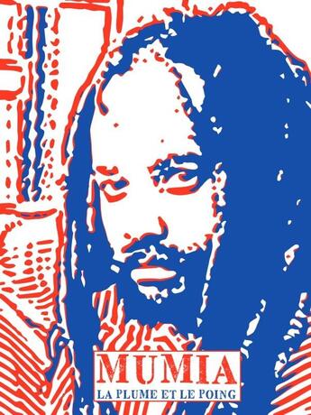 Couverture du livre « Mumia, la plume et le poing » de Mumia Abu-Jamal et Collectif Sauvons Mumia aux éditions Le Temps Des Cerises