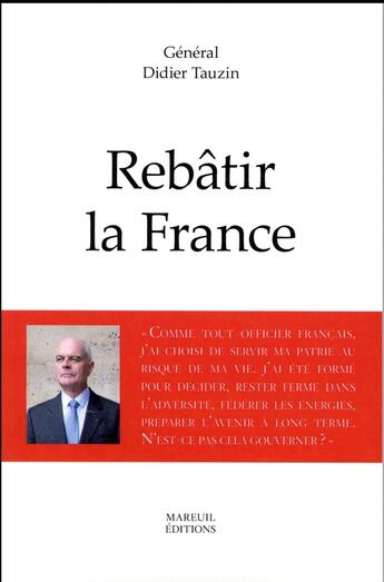 Couverture du livre « Rebâtir la France » de Didier Tauzin aux éditions Mareuil Editions