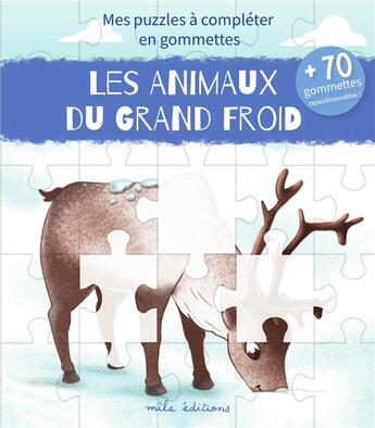 Couverture du livre « Mes puzzles a completer en gommettes : les animaux du grand froid » de Baudier/Mlle Redmist aux éditions Mila