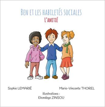 Couverture du livre « Ben et les habiletes sociales - t06 - ben et les habiletes sociales : l'amitie » de Lemarie/Thorel aux éditions Afd