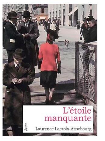 Couverture du livre « L'étoile manquante » de Laurence Lacroix-Arnebourg aux éditions Atlande Editions