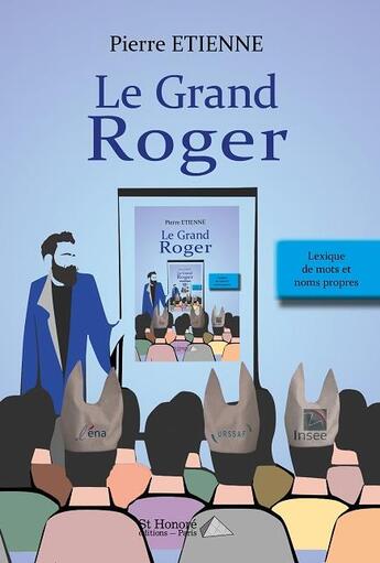 Couverture du livre « Le grand roger » de Pierre Etienne aux éditions Saint Honore Editions