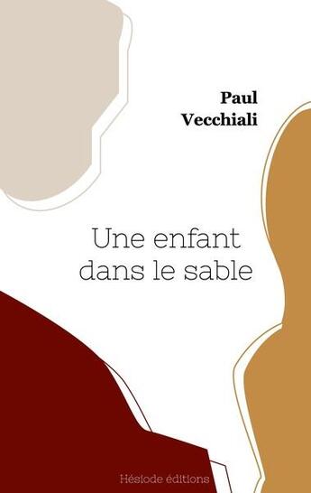 Couverture du livre « Une enfant dans le sable » de Paul Vecchiali aux éditions Hesiode