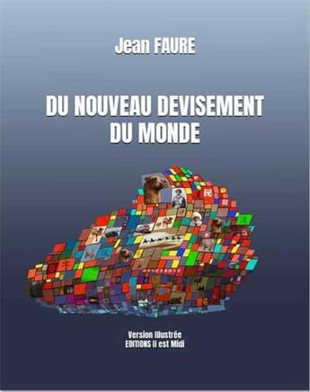 Couverture du livre « Du nouveau devisement du monde » de Jean Faure aux éditions Il Est Midi