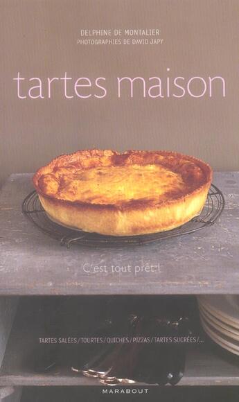 Couverture du livre « Tartes Maison » de De Montalier-D aux éditions Marabout