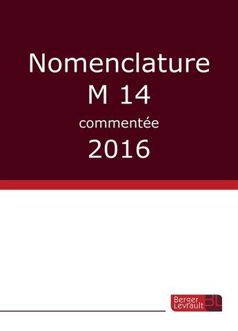 Couverture du livre « Nomenclature M14 commentée 2016 » de  aux éditions Berger-levrault