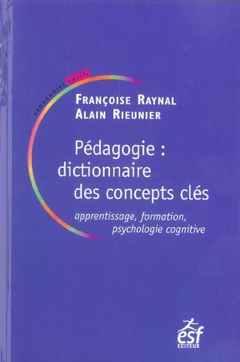 Couverture du livre « Pedagogie dictionnaire des concepts cles (5e édition) » de Raynal/Rieunier aux éditions Esf