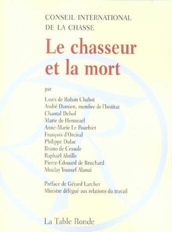 Couverture du livre « Le chasseur et la mort » de Orcival/Alaoui/Dulac aux éditions Table Ronde