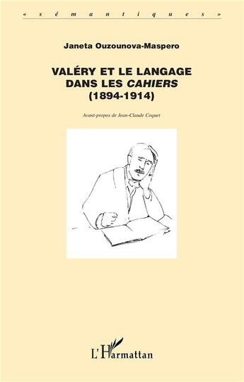 Couverture du livre « Valery et le langage dans les cahiers (1894-1914) » de Ouzounova-Maspero J. aux éditions L'harmattan