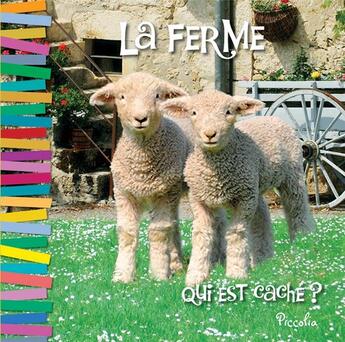 Couverture du livre « Qui est caché ? ; la ferme » de  aux éditions Piccolia