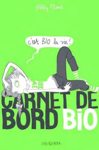 Couverture du livre « Mon carnet de bord bio » de Clouet Nelly aux éditions Studyrama