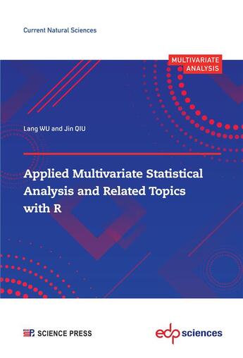 Couverture du livre « Applied multivariate statistical analysis and related topics with R » de Lang Wu et Jin Qiu aux éditions Edp Sciences