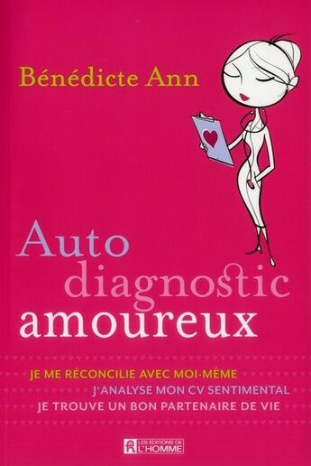 Couverture du livre « Auto-diagnostic amoureux » de Benedicte Ann aux éditions Editions De L'homme