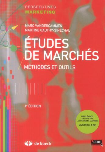 Couverture du livre « Études de marchés : méthodes et outils (4e édition) » de Martine Gauthy-Sinechal et Marc Vandercammen aux éditions De Boeck Superieur