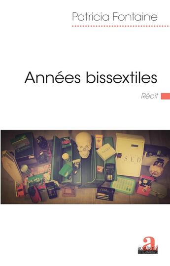 Couverture du livre « Années bissextiles » de Patricia Fontaine aux éditions Academia