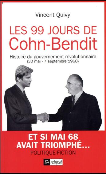 Couverture du livre « Les 99 jours de Cohn-Bendit » de Vincent Quivy aux éditions Archipel
