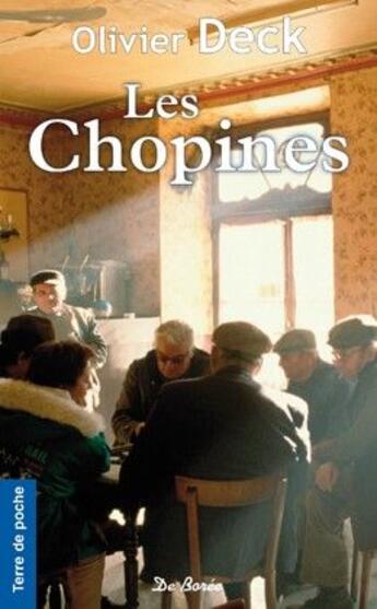 Couverture du livre « Les chopines » de Olivier Deck aux éditions De Boree