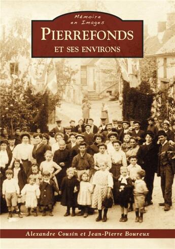 Couverture du livre « Pierrefonds et ses environs » de Alexandre Cousin aux éditions Editions Sutton