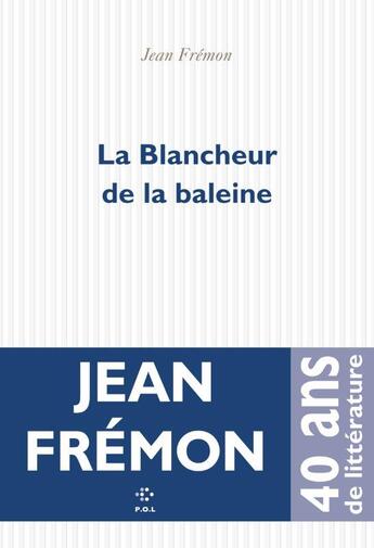 Couverture du livre « La blancheur de la baleine » de Jean Fremon aux éditions P.o.l