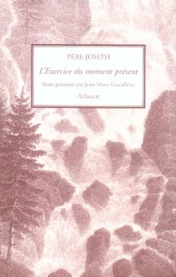 Couverture du livre « L'exercice du moment présent » de Pere Joseph aux éditions Arfuyen