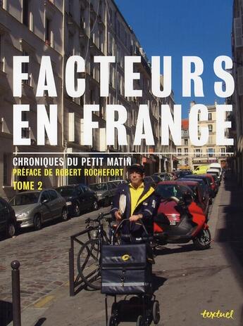 Couverture du livre « Chroniques du petit matin t.2 ; facteurs en france » de Collectif/Rochefort aux éditions Textuel