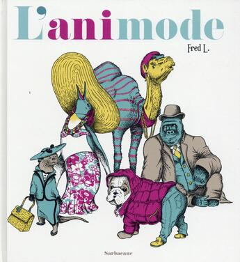 Couverture du livre « L'animode » de Fred L. aux éditions Sarbacane