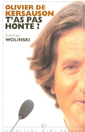 Couverture du livre « T'as pas honte ? » de Kersauson/Wolinski aux éditions Cherche Midi