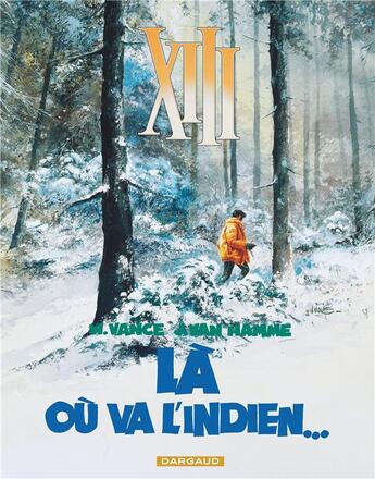 Couverture du livre « XIII Tome 2 : là où va l'indien... » de Jean Van Hamme et William Vance aux éditions Dargaud