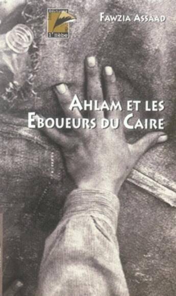 Couverture du livre « Ahlam et les éboueurs du caire » de Fawzia Assaad aux éditions L'hebe