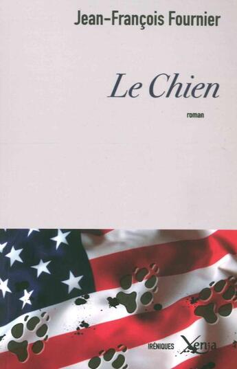 Couverture du livre « Le chien » de Jean-Francois Fournier aux éditions Xenia