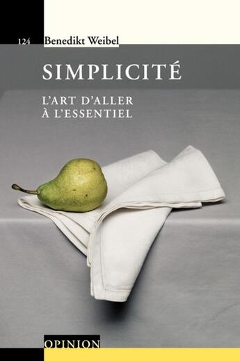 Couverture du livre « Simplicité ; l'art d'aller à l'essentiel » de Benedikt Weibel aux éditions Ppur