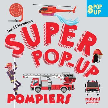 Couverture du livre « Super pop-up : Pompiers » de David Hawcock aux éditions Nuinui Jeunesse