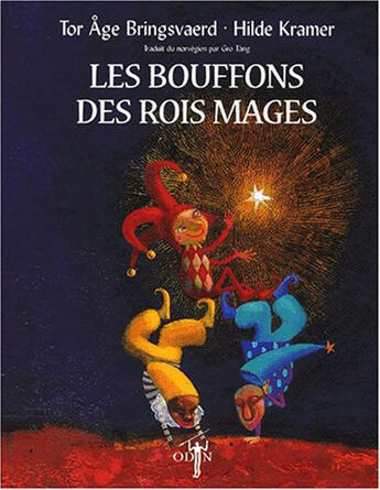 Couverture du livre « Les bouffons des rois mages » de Tor Age Brinsgvaerd et Hilde Kramer aux éditions Odin