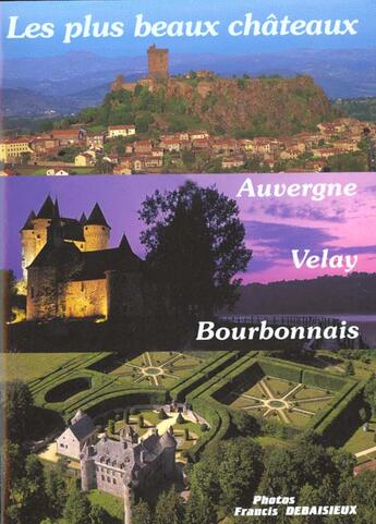 Couverture du livre « Les Plus Beaux Chateaux » de  aux éditions Debaisieux