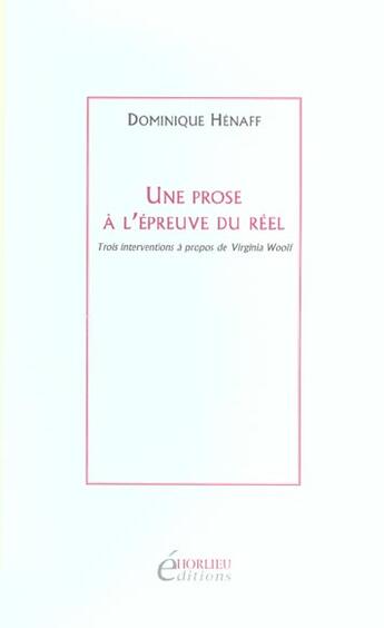 Couverture du livre « Une prose a l'epreuve du reel. trois interventions a propos de virginia woolf » de Henaff Dominique aux éditions Horlieu