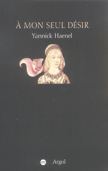 Couverture du livre « À mon seul désir » de Yannick Haenel aux éditions Argol