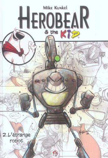 Couverture du livre « Herobear et the kid t.2 ; l'étrange robot » de Mike Kunkel aux éditions V2o