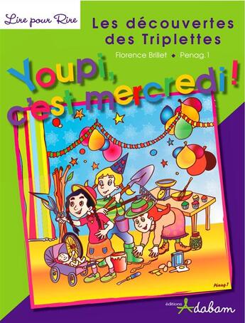 Couverture du livre « Les découvertes des triplettes ; youpi, ça déménage ! » de Florence Brillet aux éditions Adabam