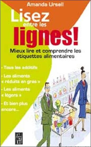 Couverture du livre « Lisez entre les lignes ! etiquettes alimentaires » de Ursell Amanda aux éditions Caractere