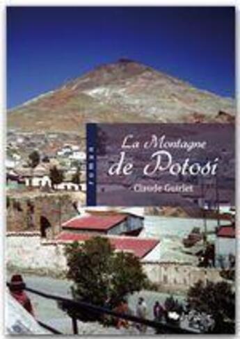 Couverture du livre « La montagne de Potosi » de Claude Guirlet aux éditions Jepublie