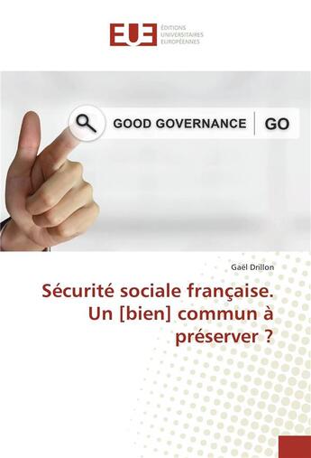 Couverture du livre « Securite sociale francaise. un [bien] commun a preserver ? » de Drillon Gael aux éditions Editions Universitaires Europeennes