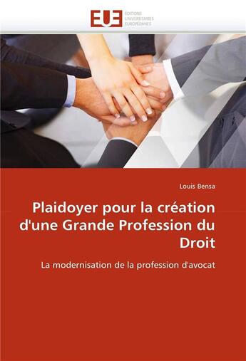 Couverture du livre « Plaidoyer pour la creation d'une grande profession du droit » de Bensa-L aux éditions Editions Universitaires Europeennes