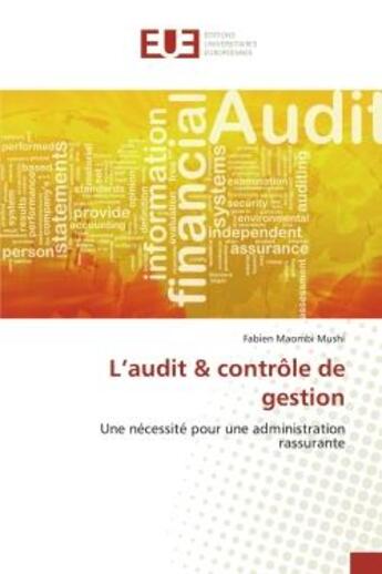 Couverture du livre « L'audit & contrôle de gestion : Une nécessité pour une administration rassurante » de Fabien Maombi Mushi aux éditions Editions Universitaires Europeennes