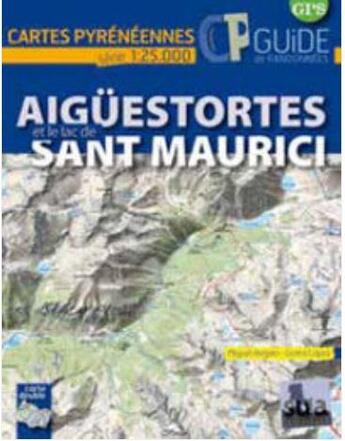 Couverture du livre « Aigüestortes et le lac de Sant Maurici » de Miguel Angulo et Gorka Lopez aux éditions Sua