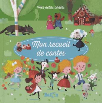 Couverture du livre « Mon recueil de contes Tome 2 » de Katleen Put et Sophia Touliatou aux éditions Le Ballon