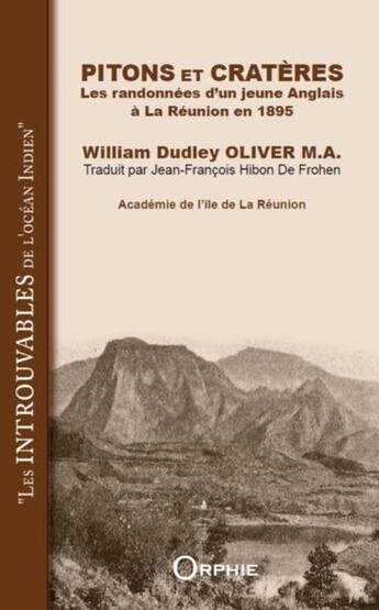 Couverture du livre « Pitons et cratères : Les randonnées d'un jeune Anglais à La Réunion en 1895 » de Jean-Francois Hibon De Frohen aux éditions Orphie