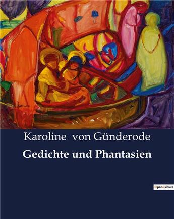 Couverture du livre « Gedichte und Phantasien » de Von Gunderode K. aux éditions Culturea