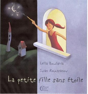 Couverture du livre « La petite fille sans étoile » de Leila Boulahia et Ivan Roussanov aux éditions Chantal Trubert