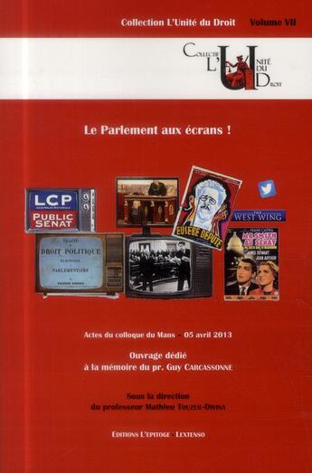 Couverture du livre « Le parlement aux écrans ! » de Mathieu Touzeil-Divina aux éditions Epitoge