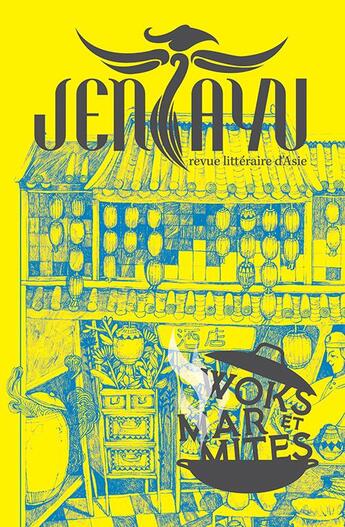 Couverture du livre « Jentayu, revue littéraire d'Asie ; woks et marmites » de  aux éditions Jentayu